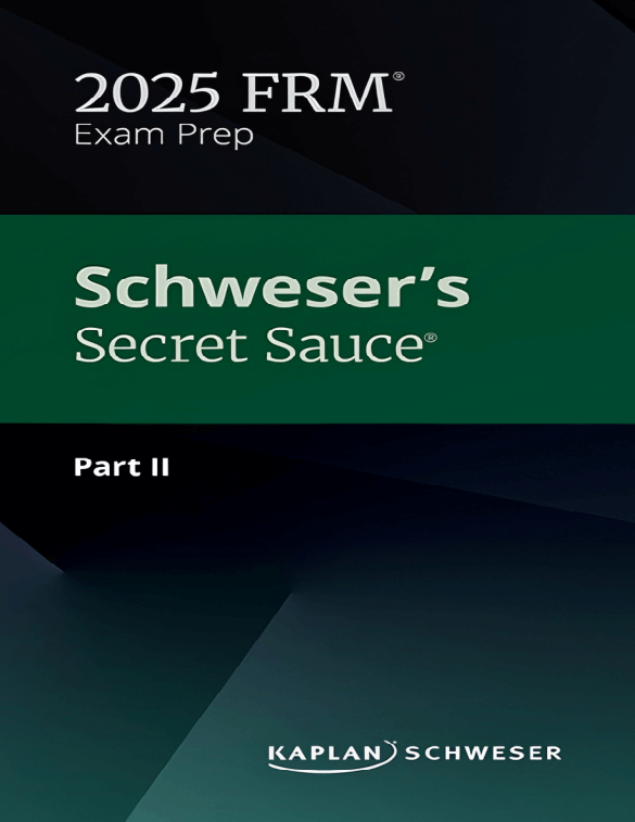 FRM 2025 Schweser Secret Sauce Part 2 FRM 2025 Schweser Secret Sauce Part 2