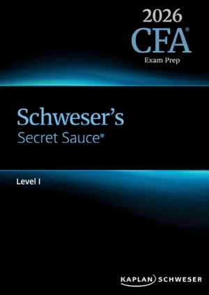 2026 CFA Schweser Secret Sauce Level 1