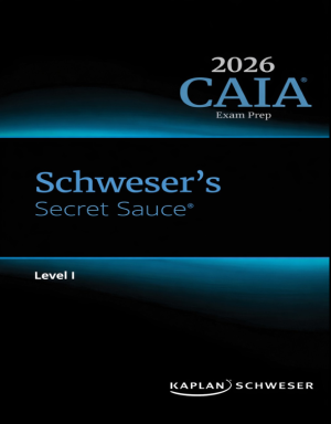 CAIA 2026 Schweser Secret Sauce Level 1